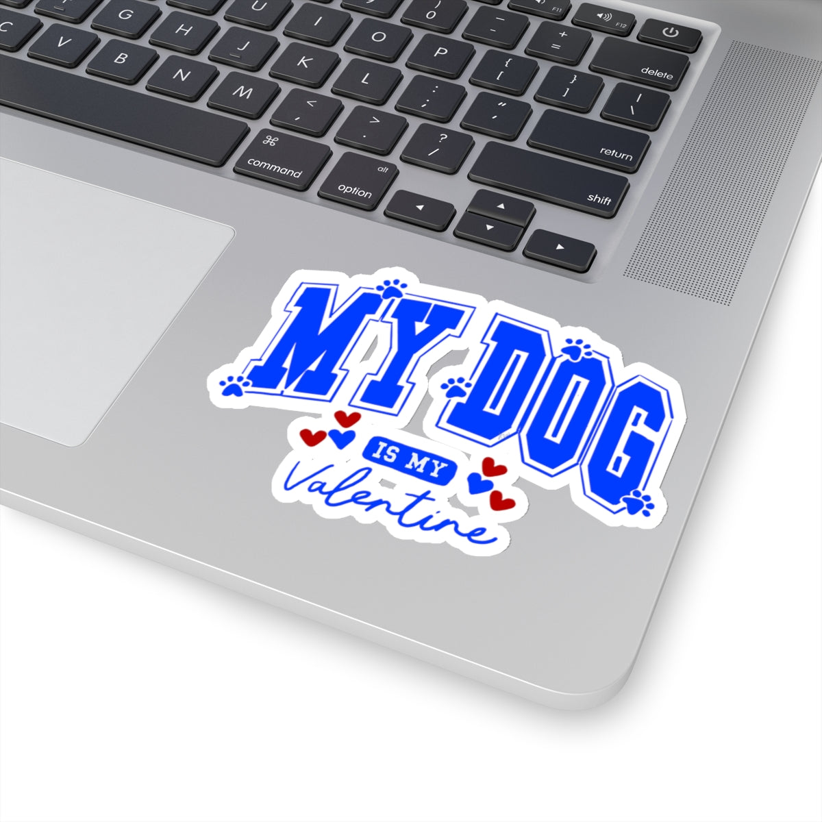 My Dog is My Valentine Kiss-Cut Stickers