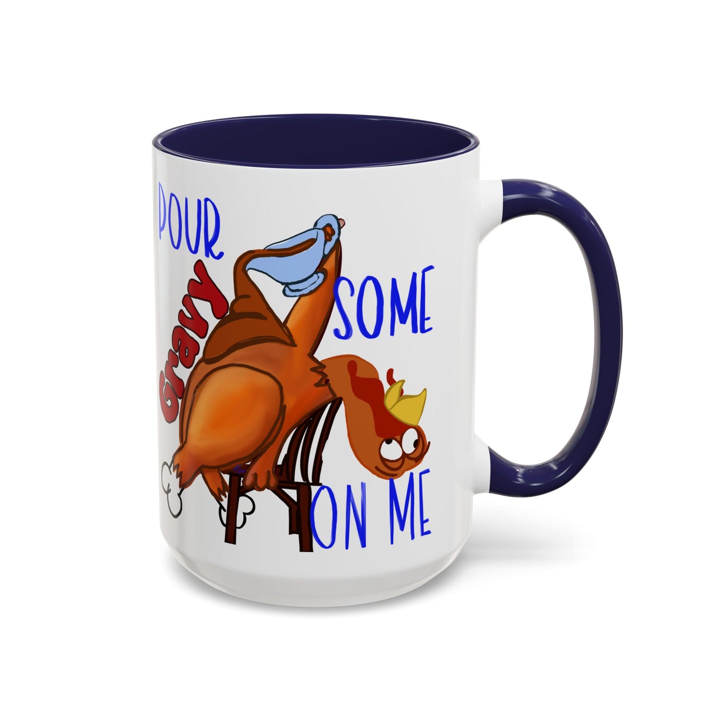 Pour Some Gravy Thanksgiving Turkey Themed Accent Coffee Mug (11, 15oz)