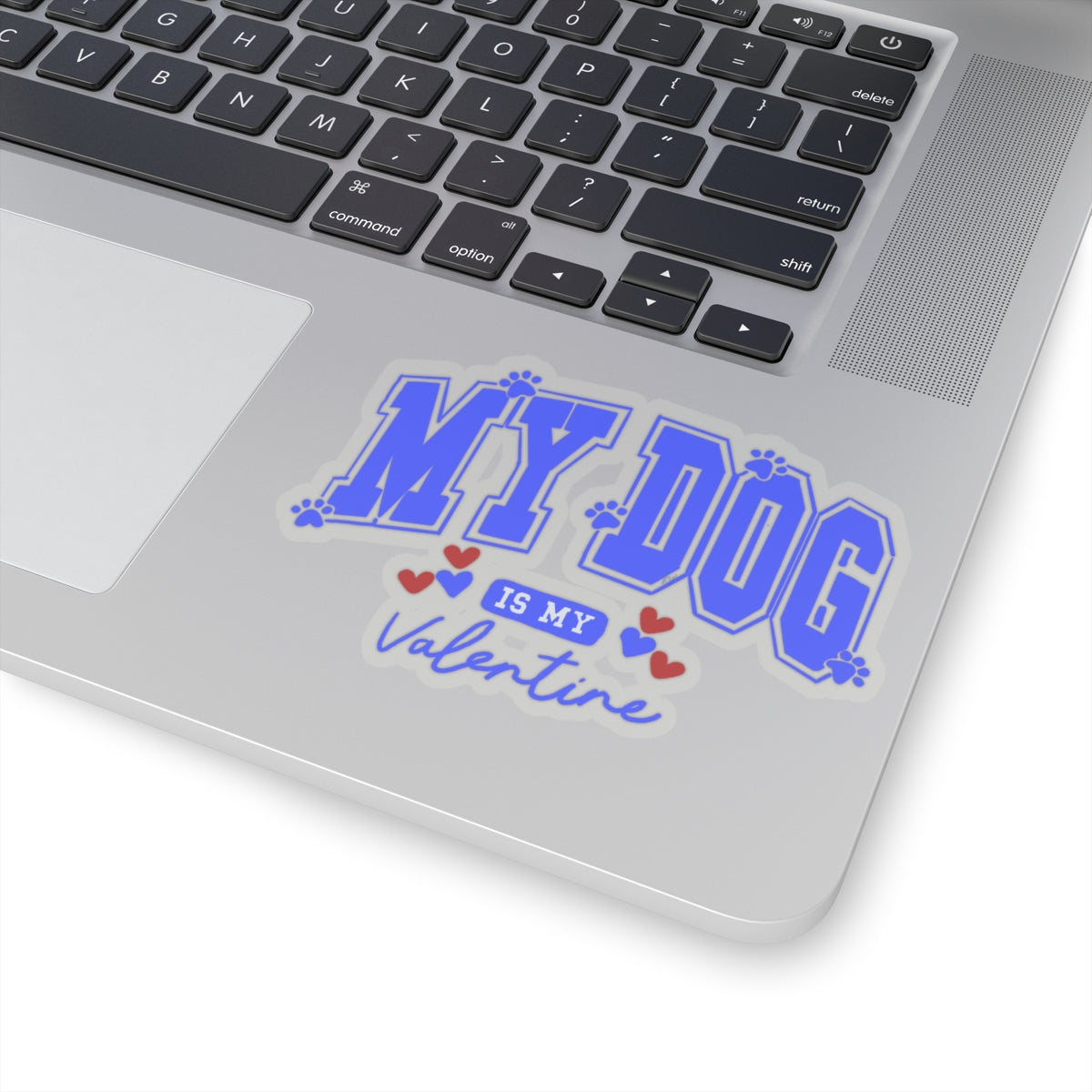 My Dog is My Valentine Kiss-Cut Stickers