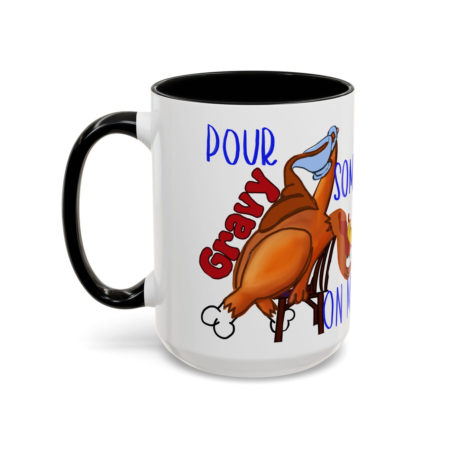 Pour Some Gravy Thanksgiving Turkey Themed Accent Coffee Mug (11, 15oz)