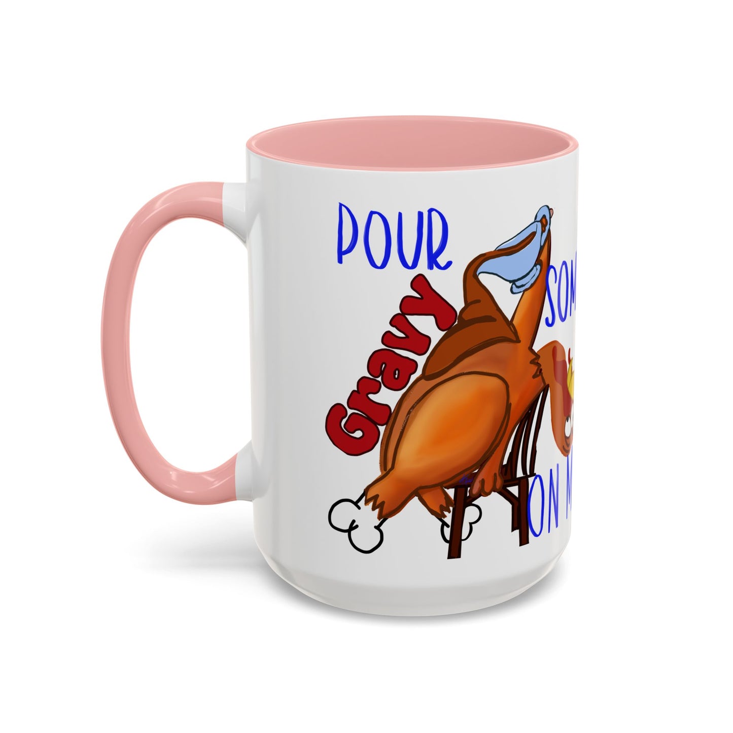 Pour Some Gravy Thanksgiving Turkey Themed Accent Coffee Mug (11, 15oz)