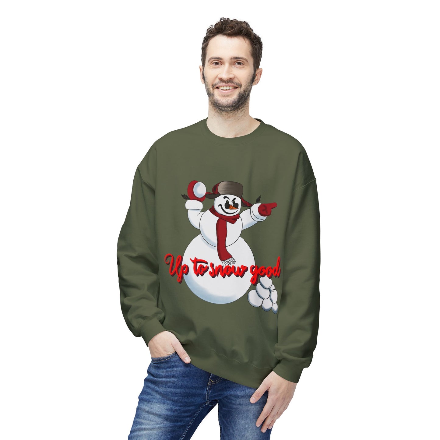 Up to Snow Good Sweatshirt