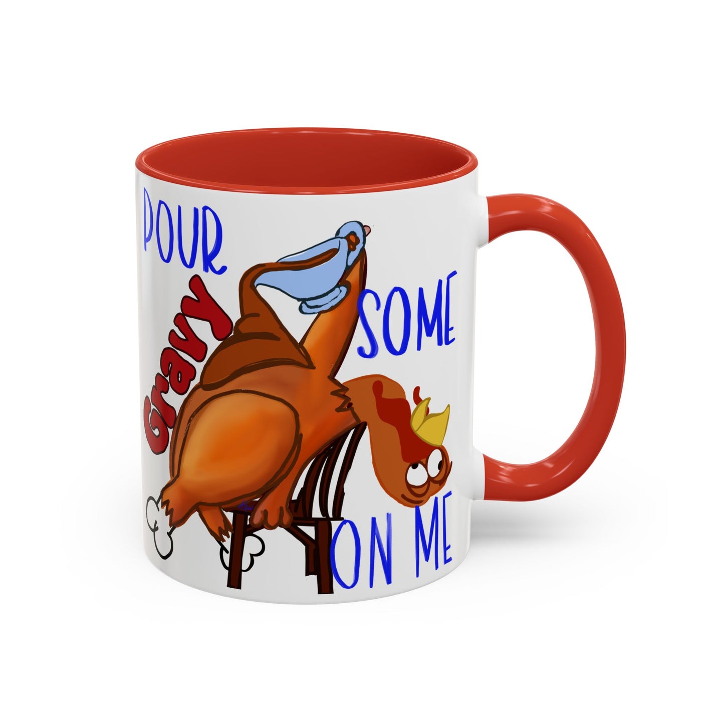 Pour Some Gravy Thanksgiving Turkey Themed Accent Coffee Mug (11, 15oz)